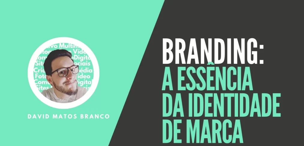 Branding: A essência da identidade de marca