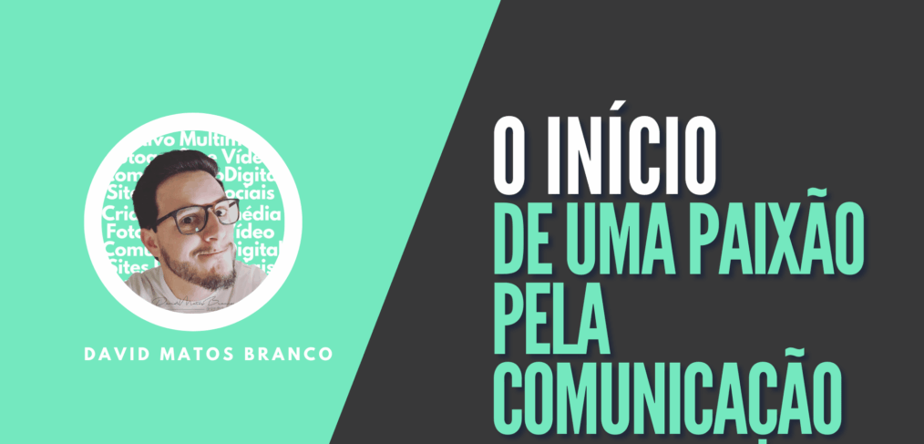 Freelancer – O início de uma paixão pela comunicação